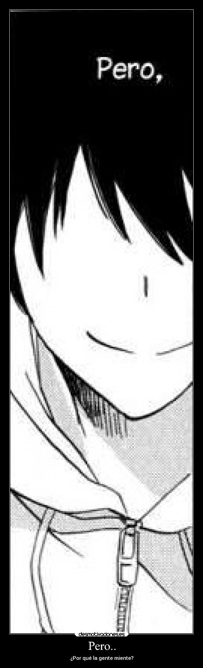 Pero.. - ¿Por qué la gente miente?