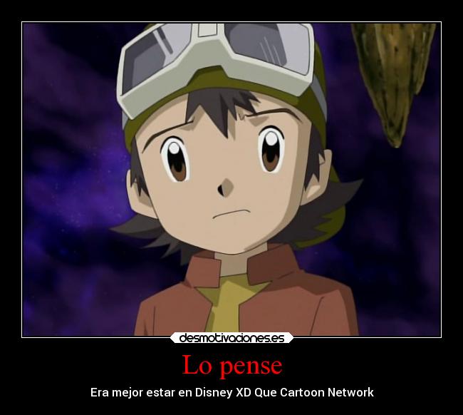 Lo pense - Era mejor estar en Disney XD Que Cartoon Network