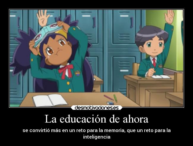 La educación de ahora -