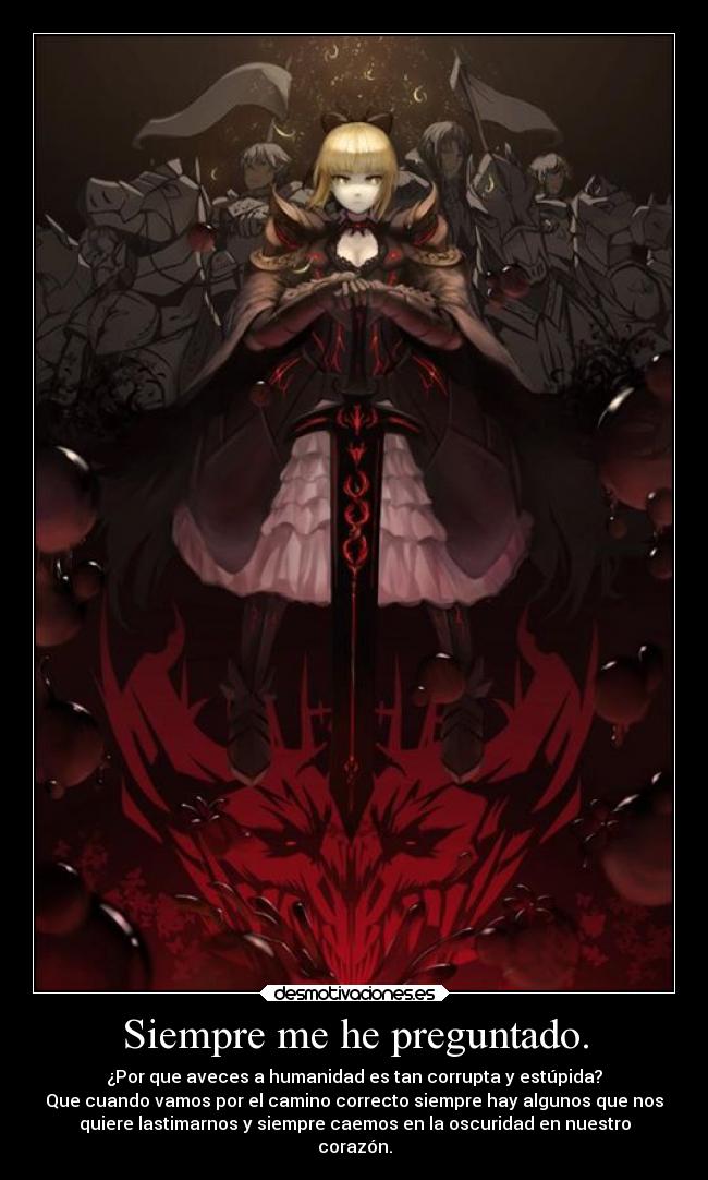 Siempre me he preguntado. -