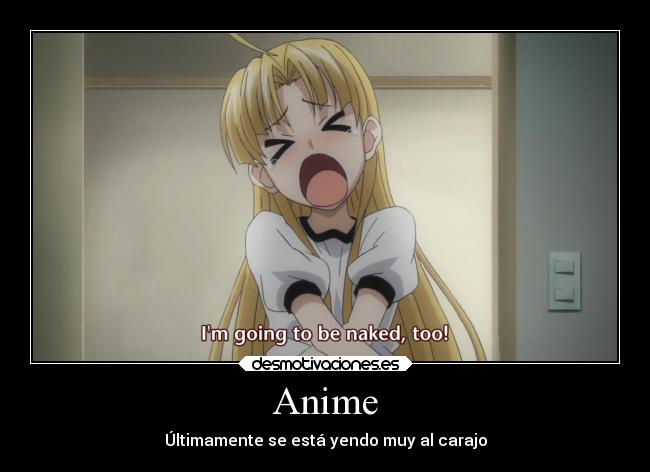 Anime - Últimamente se está yendo muy al carajo