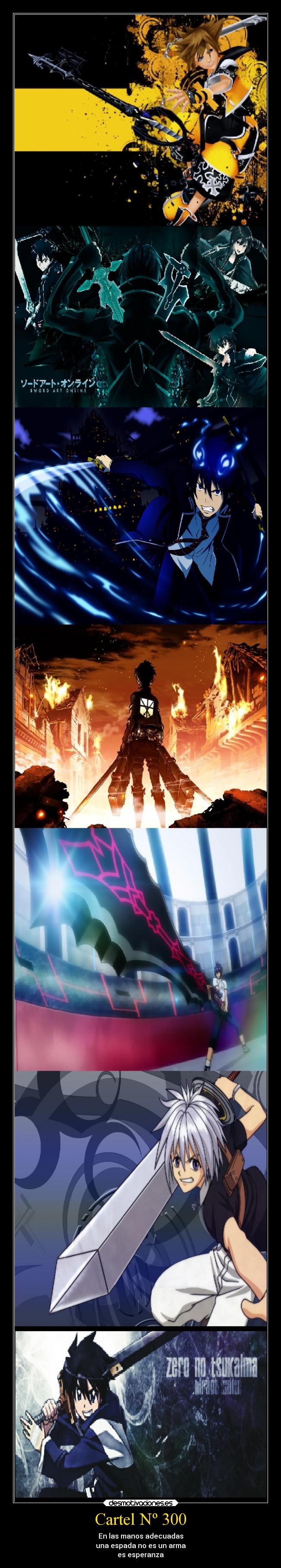 Cartel Nº 300 - En las manos adecuadas
una espada no es un arma
es esperanza