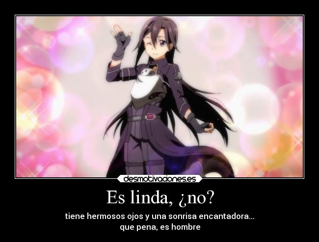 Es linda, ¿no? - tiene hermosos ojos y una sonrisa encantadora...
que pena, es hombre