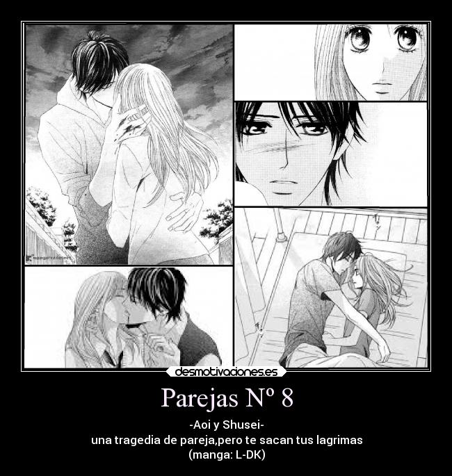 Parejas Nº 8 - -Aoi y Shusei-
una tragedia de pareja,pero te sacan tus lagrimas
(manga: L-DK)