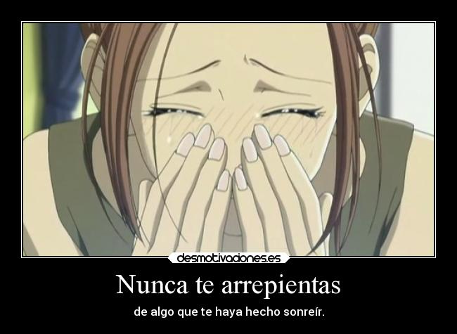 Nunca te arrepientas -
