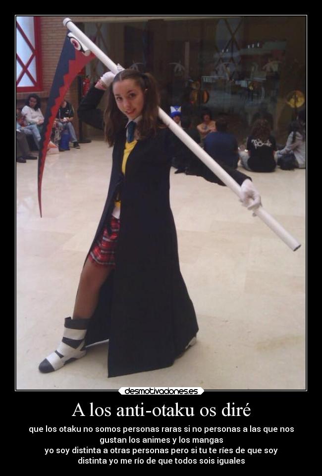 A los anti-otaku os diré -