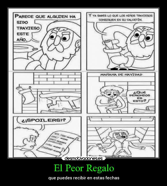 El Peor Regalo - que puedes recibir en estas fechas