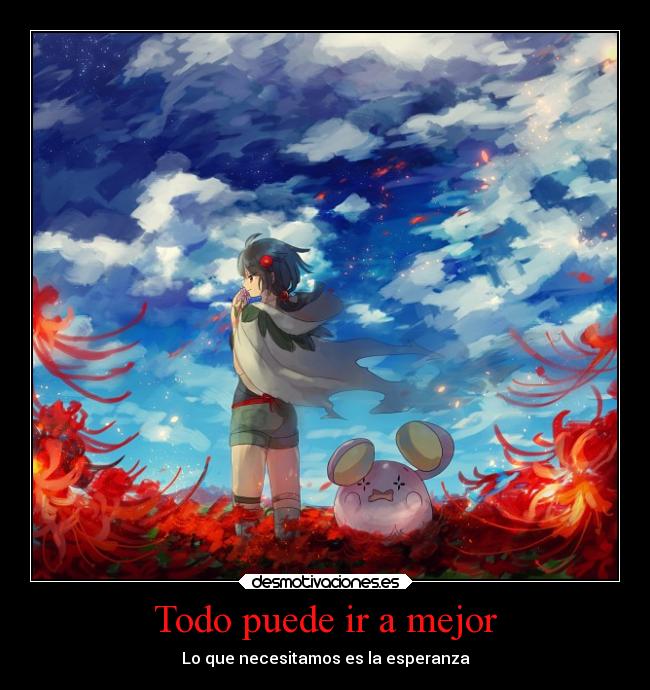 Todo puede ir a mejor - Lo que necesitamos es la esperanza