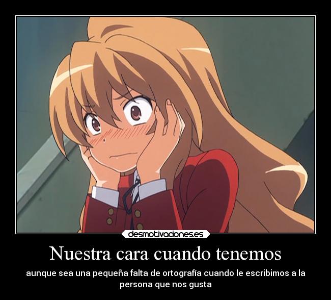 Nuestra cara cuando tenemos -