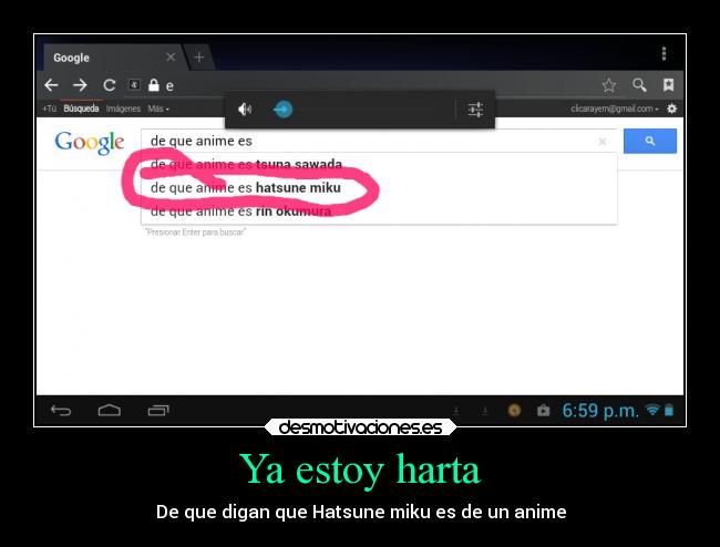 Ya estoy harta - De que digan que Hatsune miku es de un anime