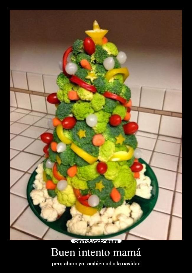 Buen intento mamá - pero ahora ya también odio la navidad