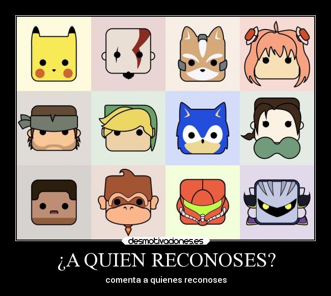 ¿A QUIEN RECONOSES? - comenta a quienes reconoses