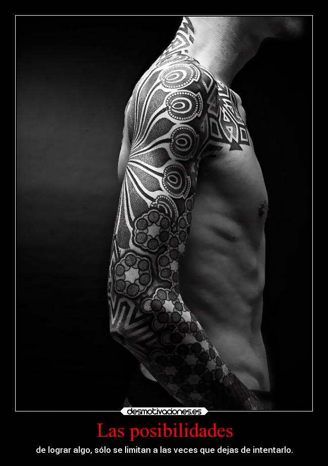Las posibilidades - de lograr algo, sólo se limitan a las veces que dejas de intentarlo.