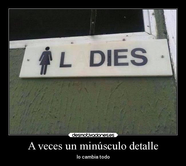 A veces un minúsculo detalle -