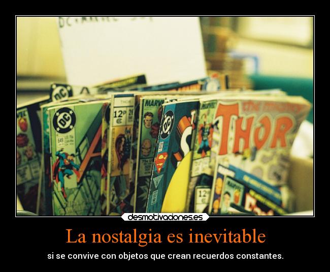 La nostalgia es inevitable - 