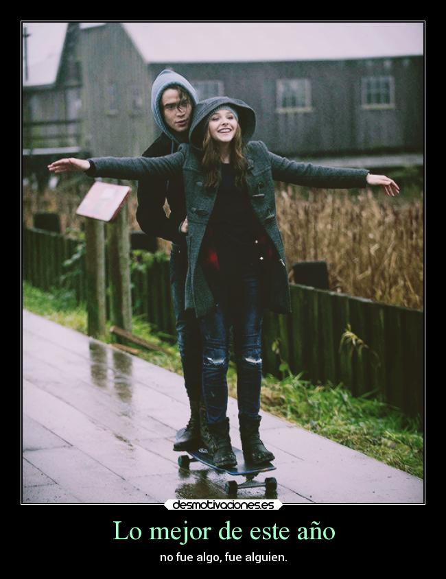 Lo mejor de este año - no fue algo, fue alguien.