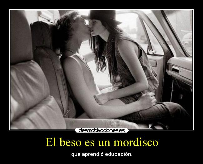El beso es un mordisco -