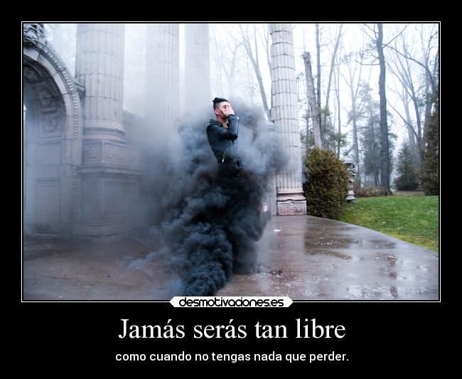 Jamás serás tan libre - 