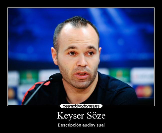 Keyser Söze - Descripción audiovisual