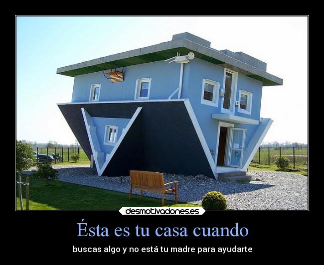 carteles casa humor casa vida buscar patas arriba desmotivaciones