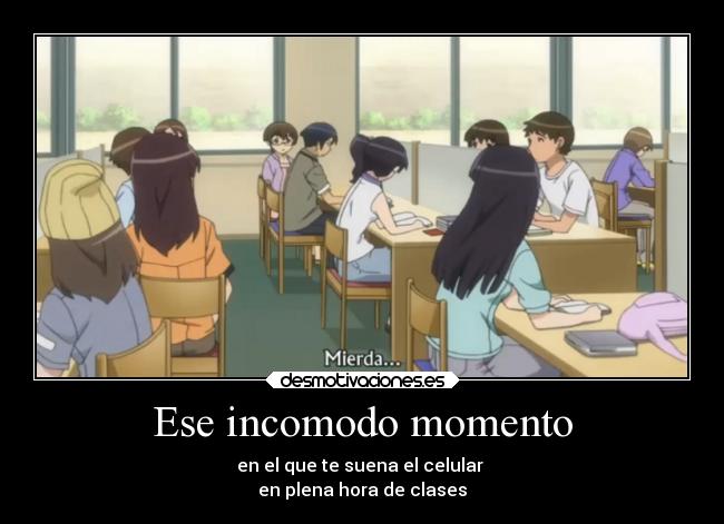 Ese incomodo momento -