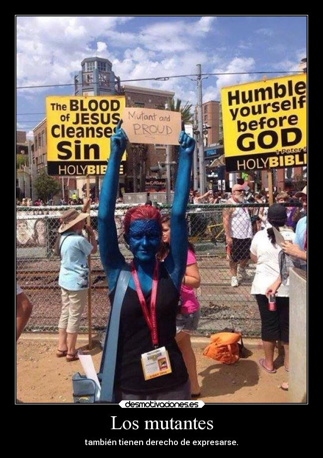 Los mutantes - también tienen derecho de expresarse.