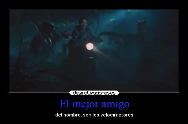 carteles cine jurassic world velociraptores chris patt amigo desmotivaciones