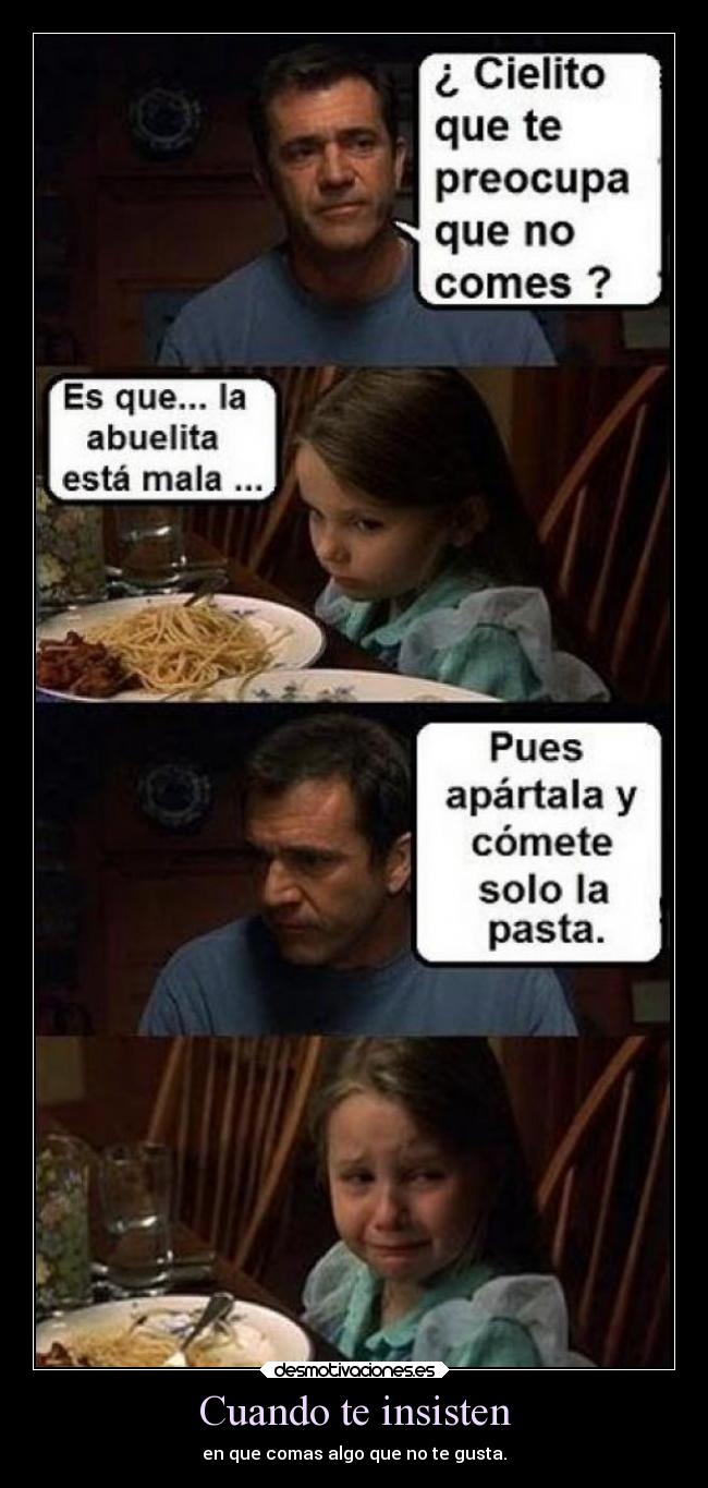 Cuando te insisten -