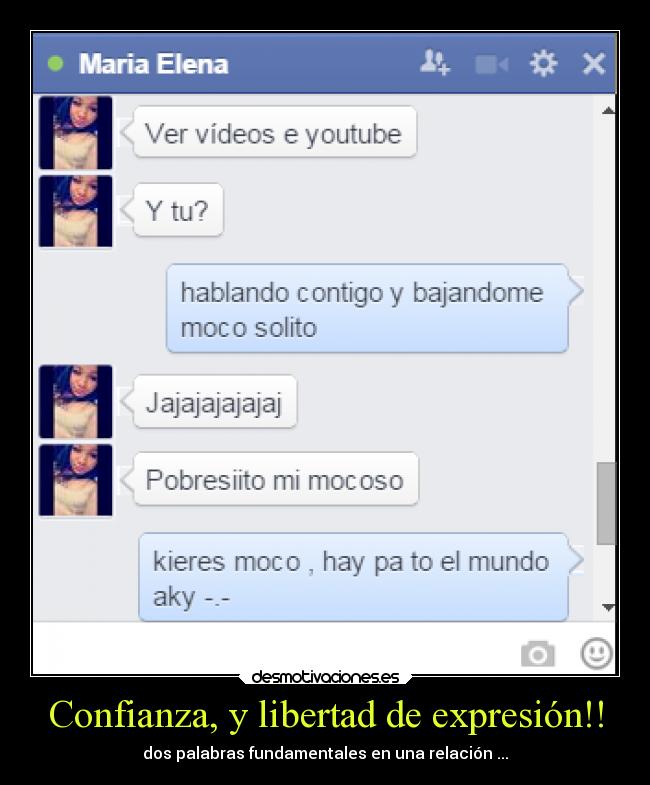 Confianza, y libertad de expresión!! - dos palabras fundamentales en una relación ...