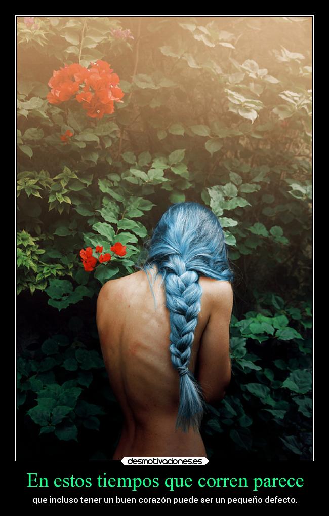 carteles corazon debilidad defectos sentido ojalaqueshueva rilacs desmotivaciones
