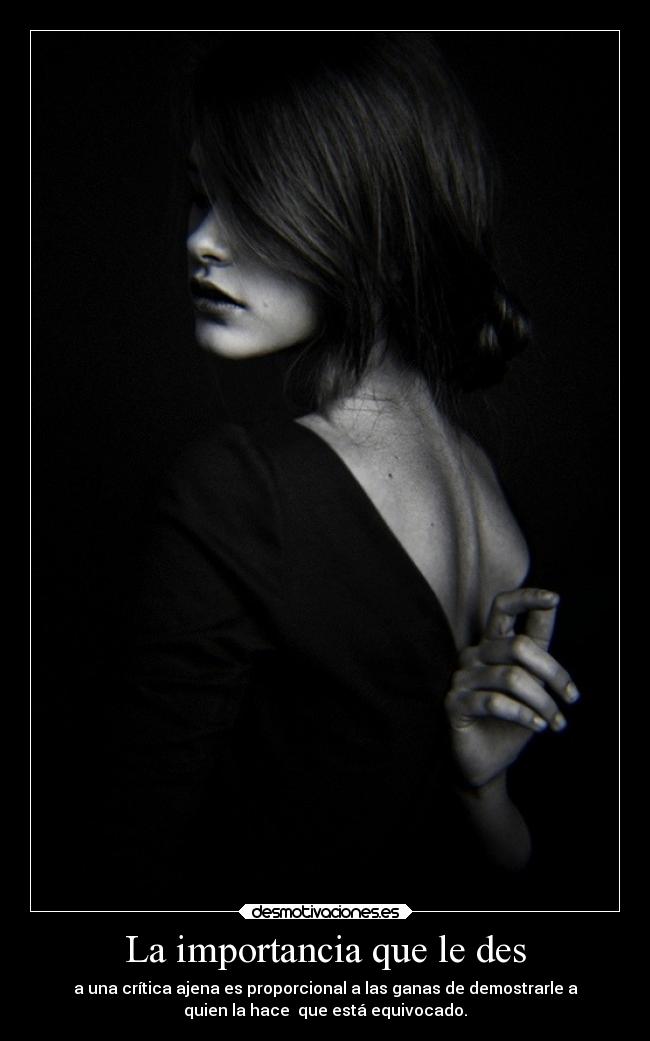 La importancia que le des -