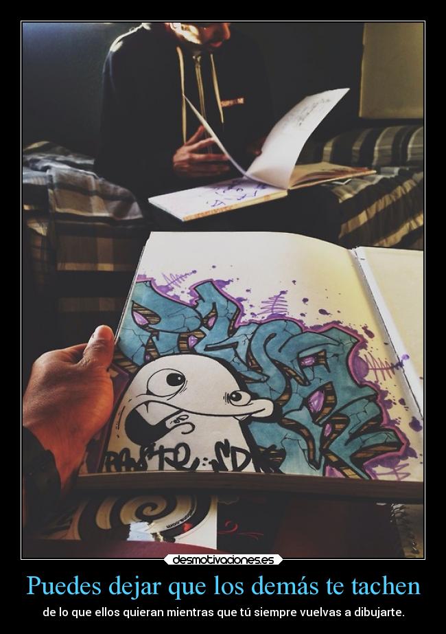 Puedes dejar que los demás te tachen - 