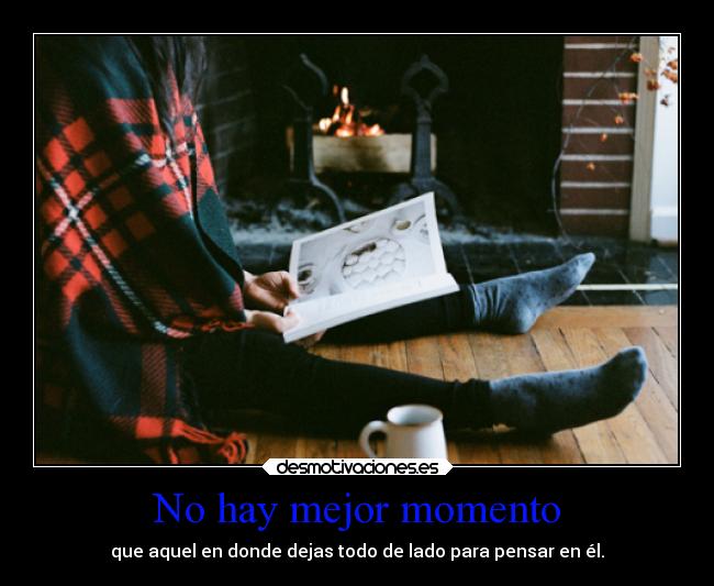 No hay mejor momento -