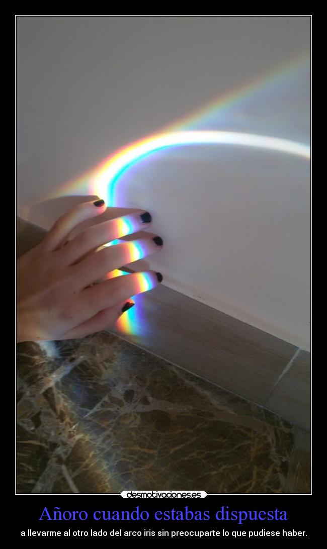 Añoro cuando estabas dispuesta - 