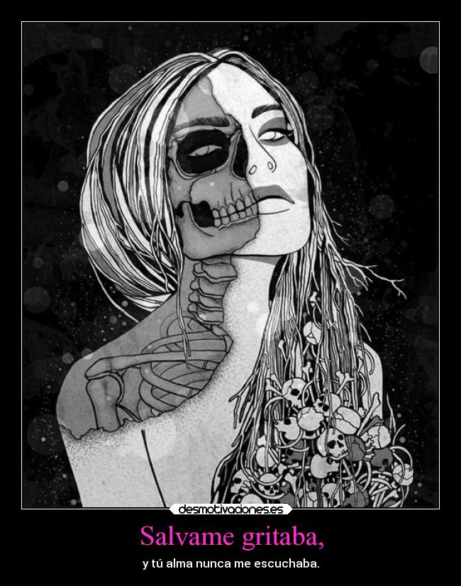 Salvame gritaba, -