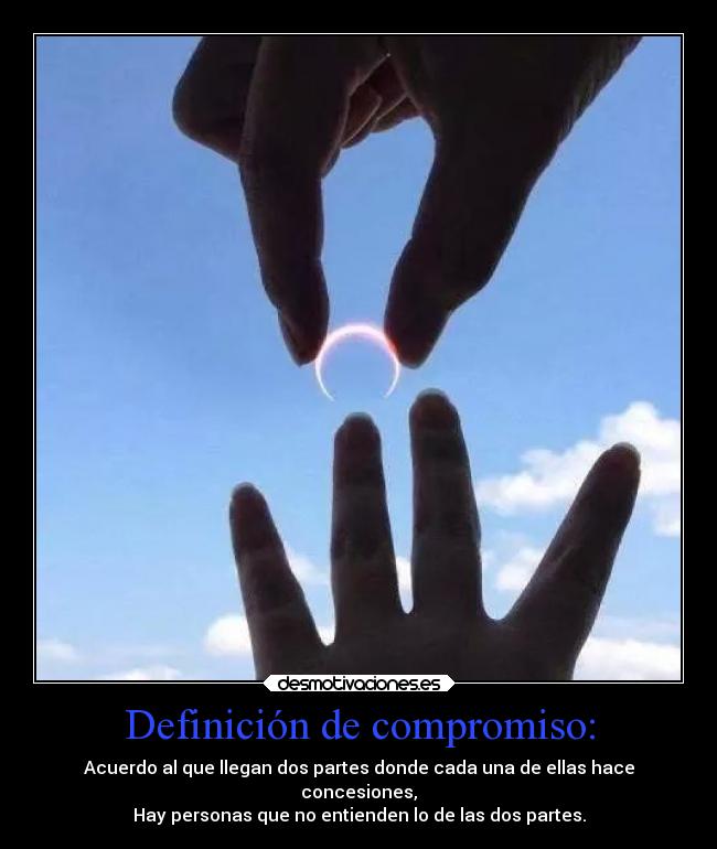 Definición de compromiso Desmotivaciones Definición de compromiso Desmotivaciones