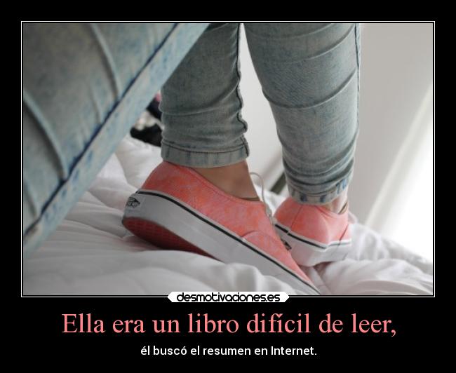 Ella era un libro difícil de leer, - él buscó el resumen en Internet.