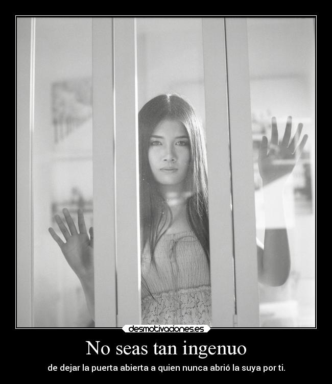 No seas tan ingenuo - 