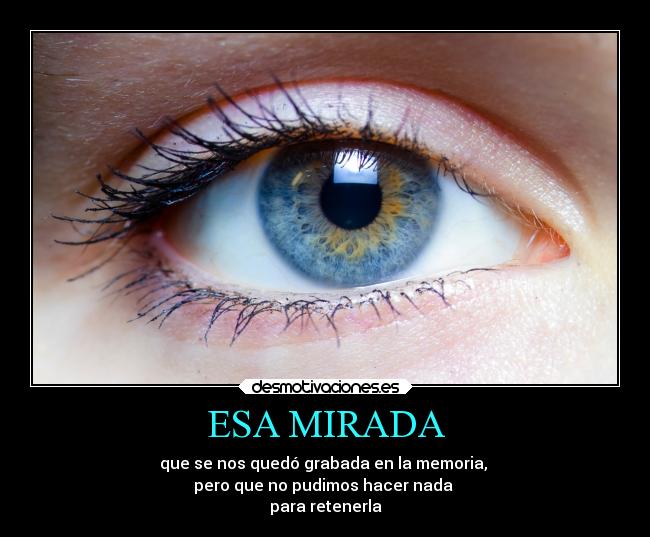 ESA MIRADA -