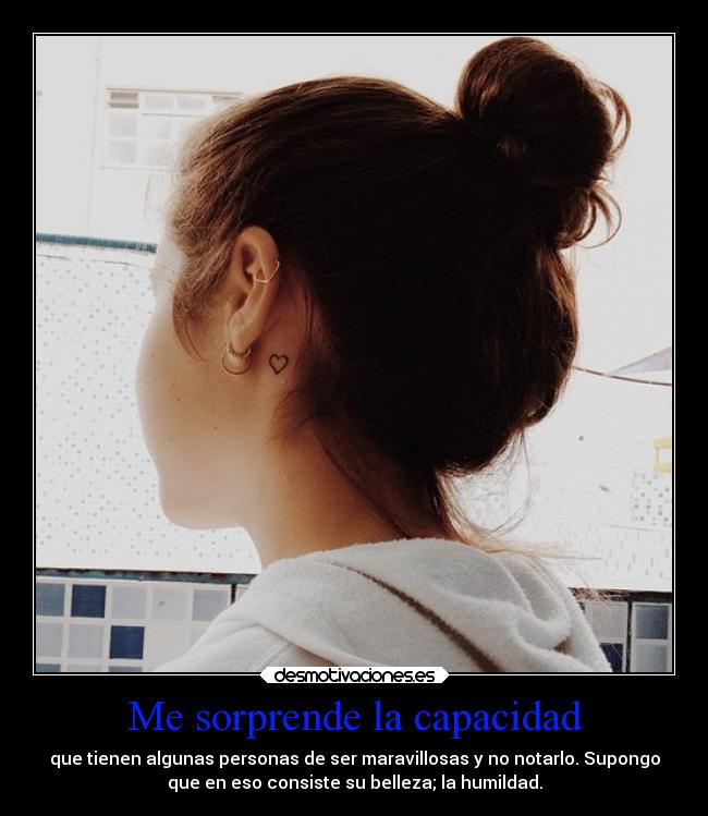 carteles desmotivaciones ausencia humildad personas capacidad porunnosotros elcelebrodelmoha desmotivaciones