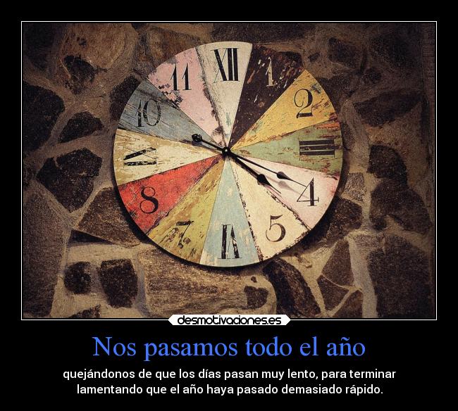 Nos pasamos todo el año -