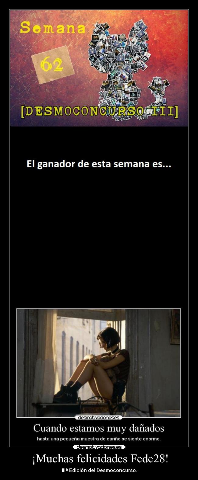 ¡Muchas felicidades Fede28! - IIIª Edición del Desmoconcurso.