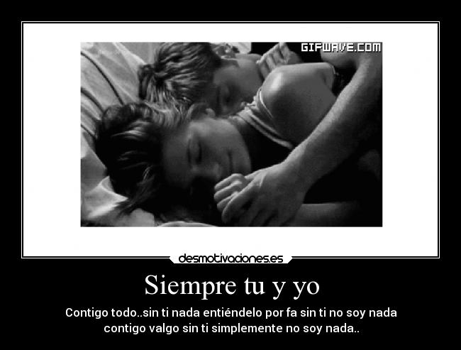 Siempre tu y yo - 