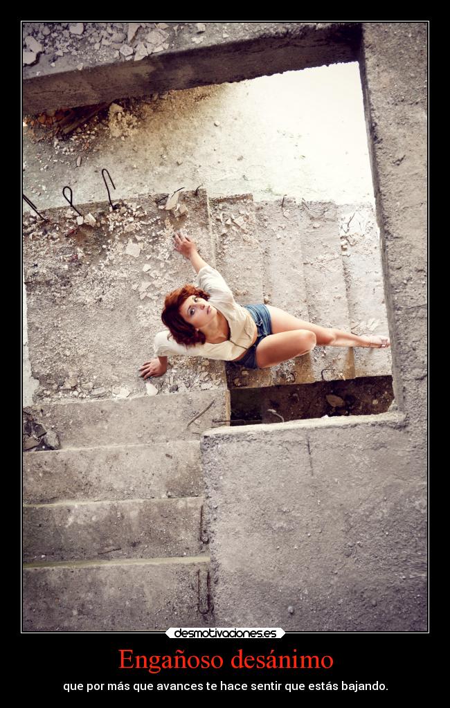 Engañoso desánimo -