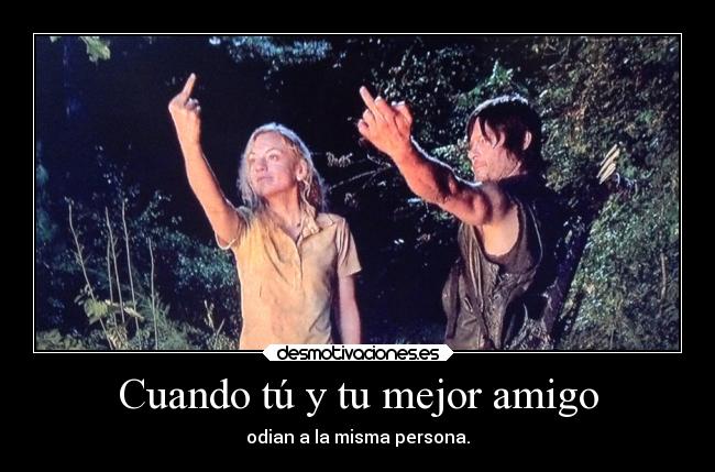 Cuando tú y tu mejor amigo - 