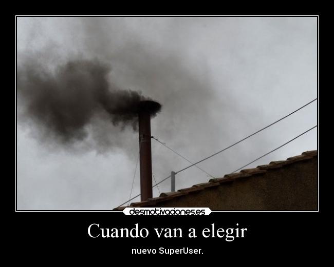 carteles desmotivaciones papa fogata humo blanco negro roma eleccion desmotivaciones