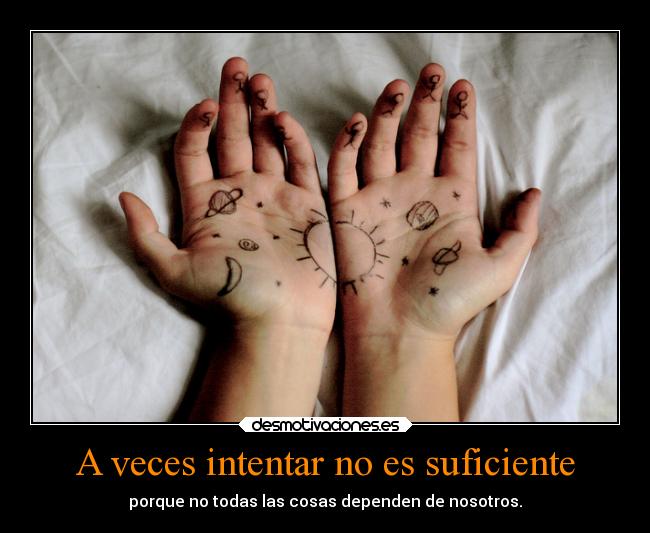 A veces intentar no es suficiente - 