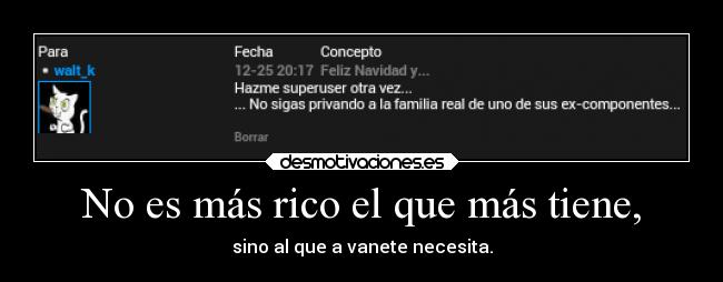 No es más rico el que más tiene, - 