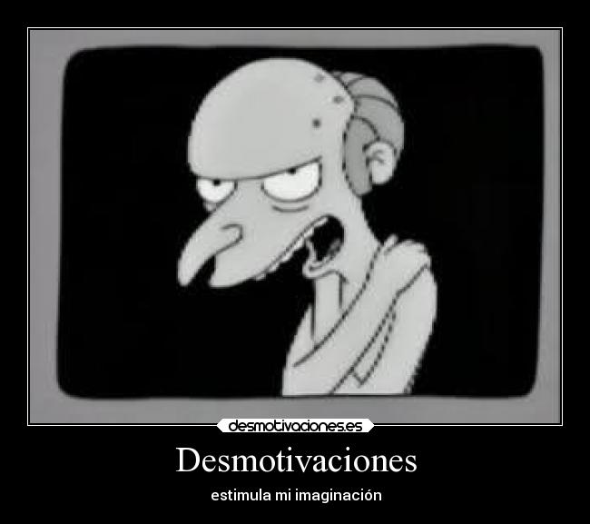 carteles desmotivaciones vida imaginacion simpsons desmotivaciones desmotivaciones