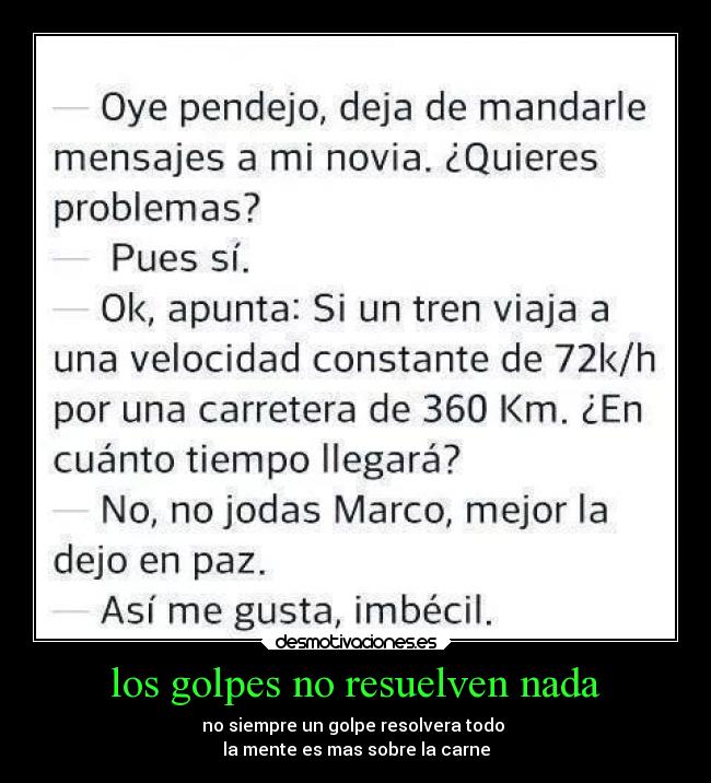 los golpes no resuelven nada -